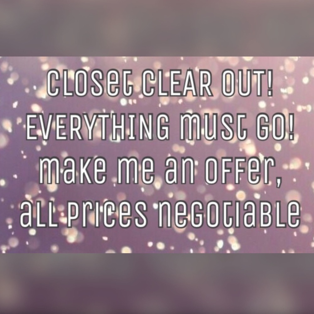 ✨✨ CLOSET CLEAR OUT! EVERYTHING MUST GO! ✨✨